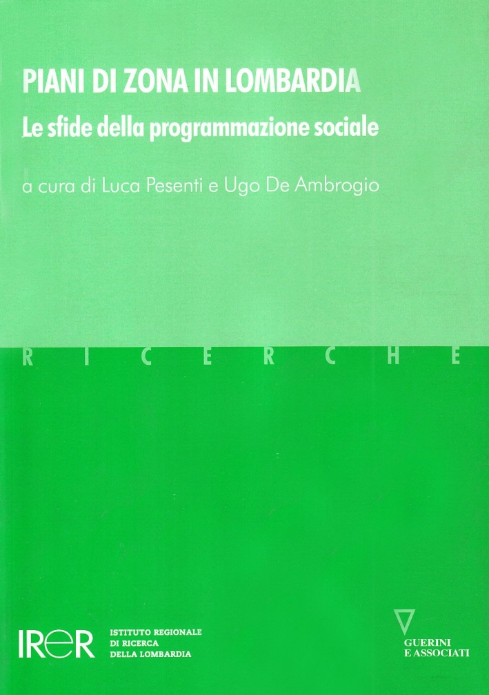 Piani di zona in Lombardia. Le sfide della programmazione sociale Piani di zona in Lombardia. Le sfide della programmazione sociale