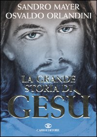 La grande storia di Gesù La grande storia di Gesù