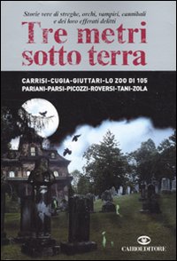 Tre metri sotto terra Tre metri sotto terra