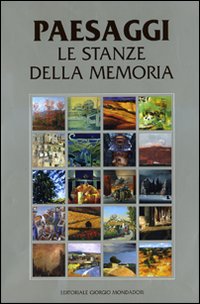 Paesaggi. Le stanze della memoria. Ediz. illustrata Paesaggi. Le stanze della memoria. Ediz. illustrata