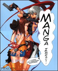 Manga impact. Il mondo del'animazione giapponese Manga impact. Il mondo del'animazione giapponese