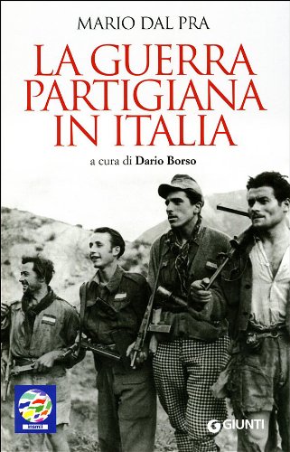 La guerra partigiana in Italia La guerra partigiana in Italia