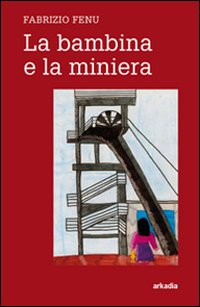 La bambina e la miniera La bambina e la miniera