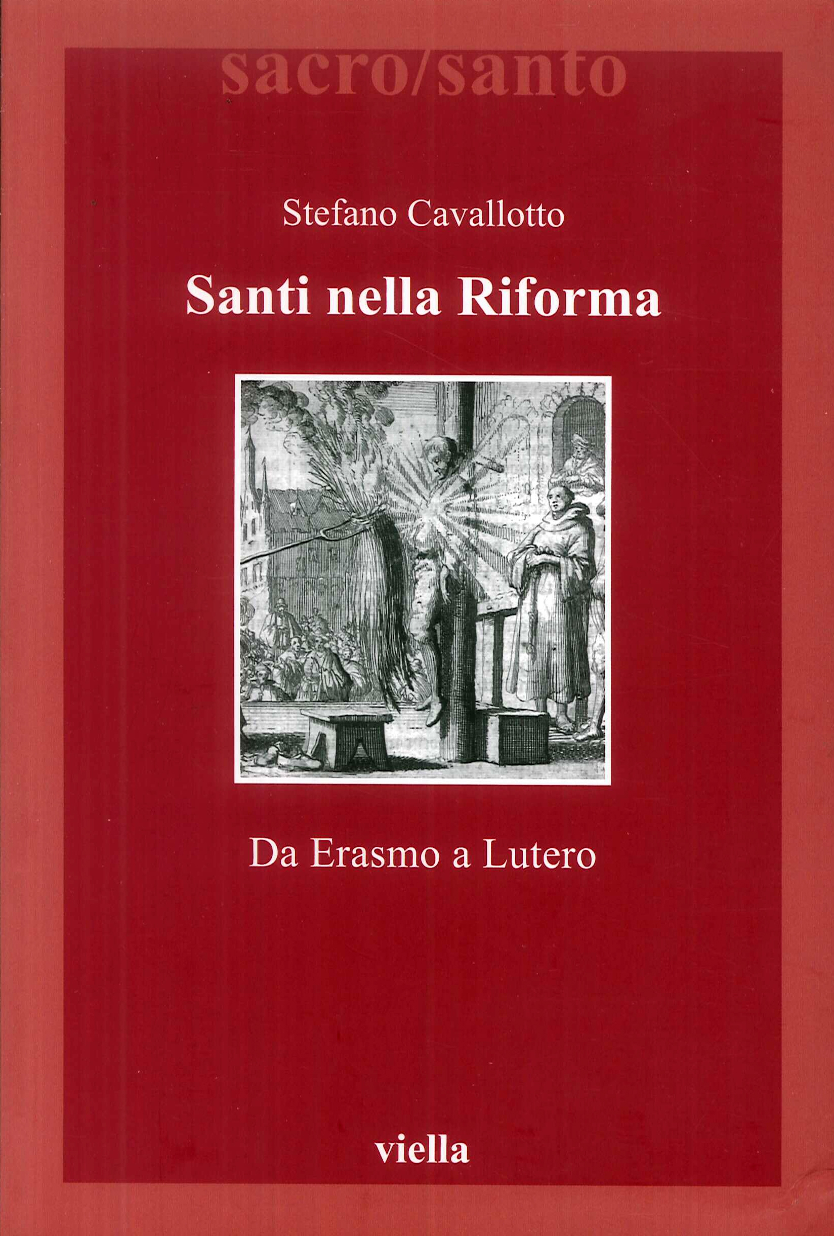 Santi nella riforma. Da Erasmo a Lutero Santi nella riforma. Da Erasmo a Lutero