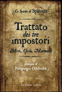Trattato dei tre impostori. Mosè, Gesù, Maometto Trattato dei tre impostori. Mosè, Gesù, Maometto