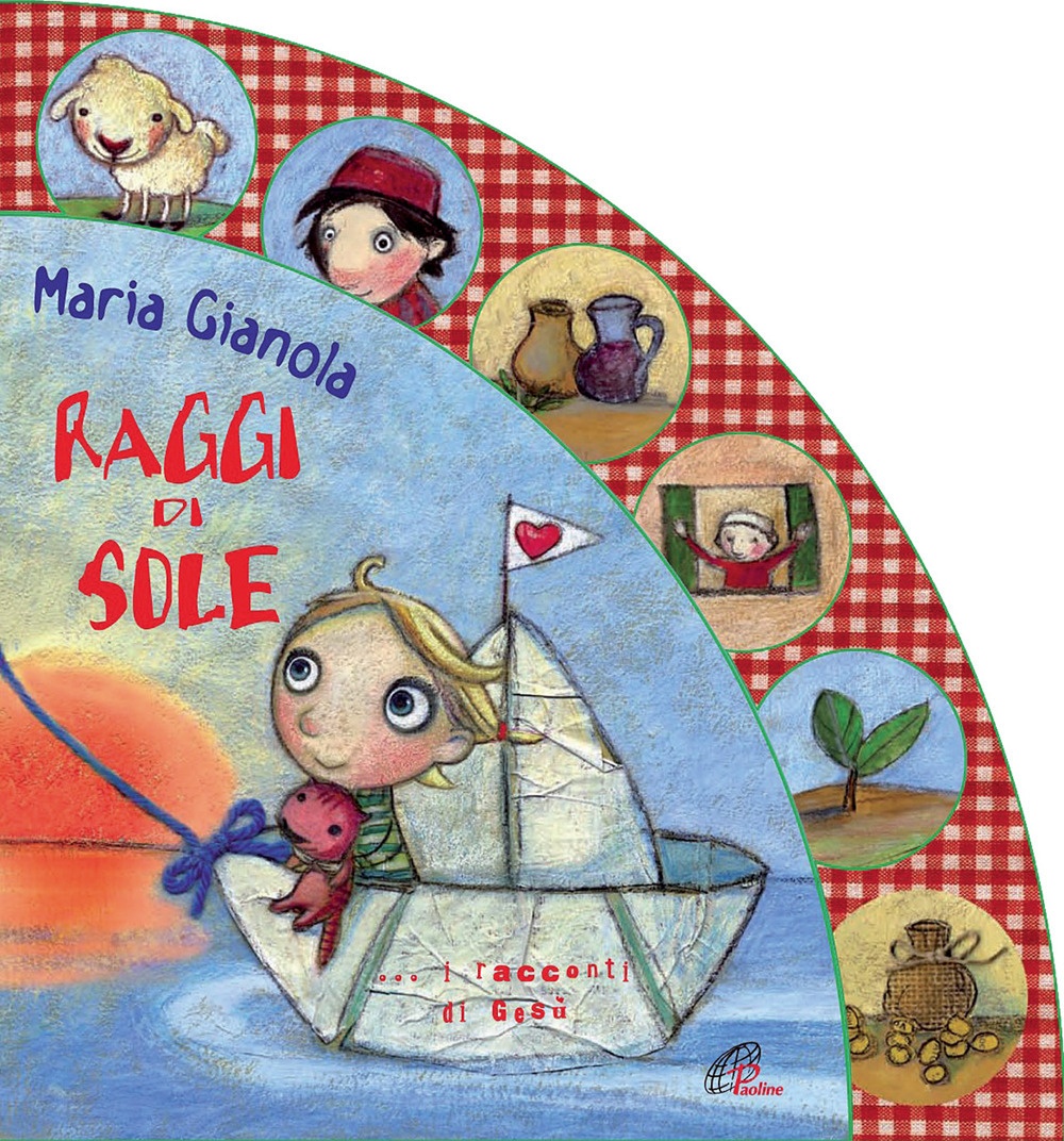 Raggi di sole. I racconti di Gesù. Ediz. illustrata Raggi di sole. I racconti di Gesù. Ediz. illustrata