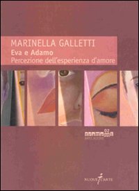 Eva e Adamo. Percezione dell'esperienza d'amore Eva e Adamo. Percezione dell'esperienza d'amore