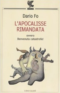 L'Apocalisse Rimandata Ovvero Benvenuta Catastrofe! L'Apocalisse Rimandata Ovvero Benvenuta Catastrofe!