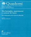 Tra famiglie, matrimoni e unioni di fatto un itinerario di ricerca plurale Tra famiglie, matrimoni e unioni di fatto un itinerario di ricerca plurale