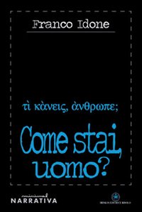 Come stai uomo? Come stai uomo?