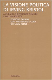 La visione politica di Irving Kristol La visione politica di Irving Kristol