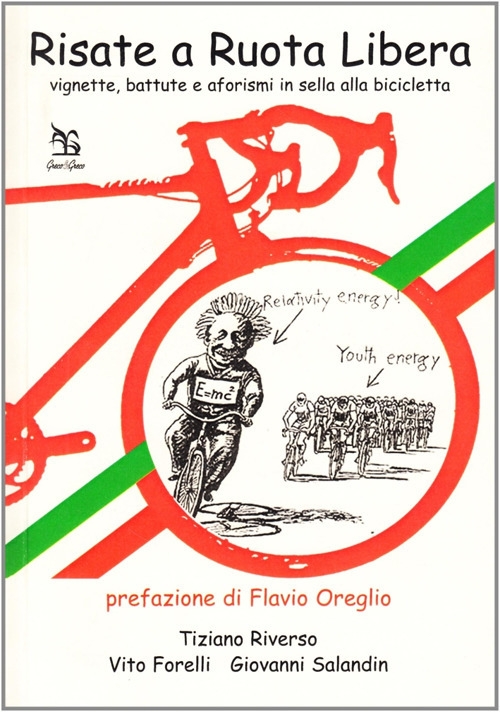 Risate a ruota libera. Vignette, battute e aforismi in sella alla bicicletta Risate a ruota libera. Vignette, battute e aforismi in sella alla bicicletta