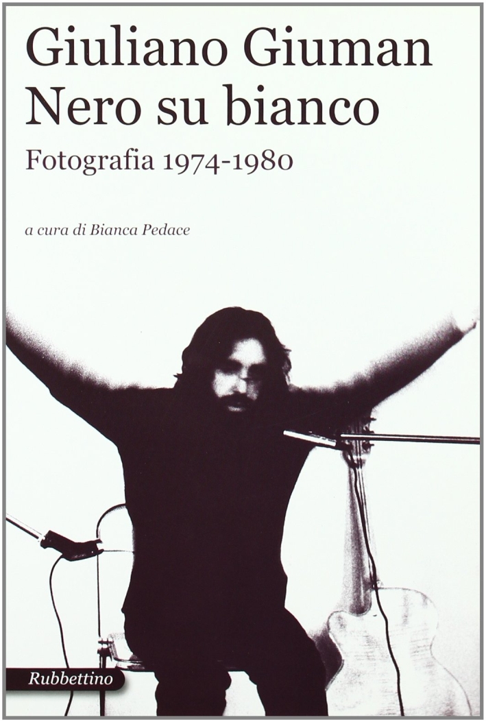 Giuliano Giuman. Nero su bianco. Fotografia 1974-1980. Catalogo della mostra (Roma,21 maggio-14 giugno 2009). Ediz. illustrata Giuliano Giuman. Nero su bianco. Fotografia 1974-1980. Catalogo della mostra (Roma,21 maggio-14 giugno 2009). Ediz. illustrata