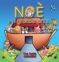 Noè e la grande arca. Con magneti