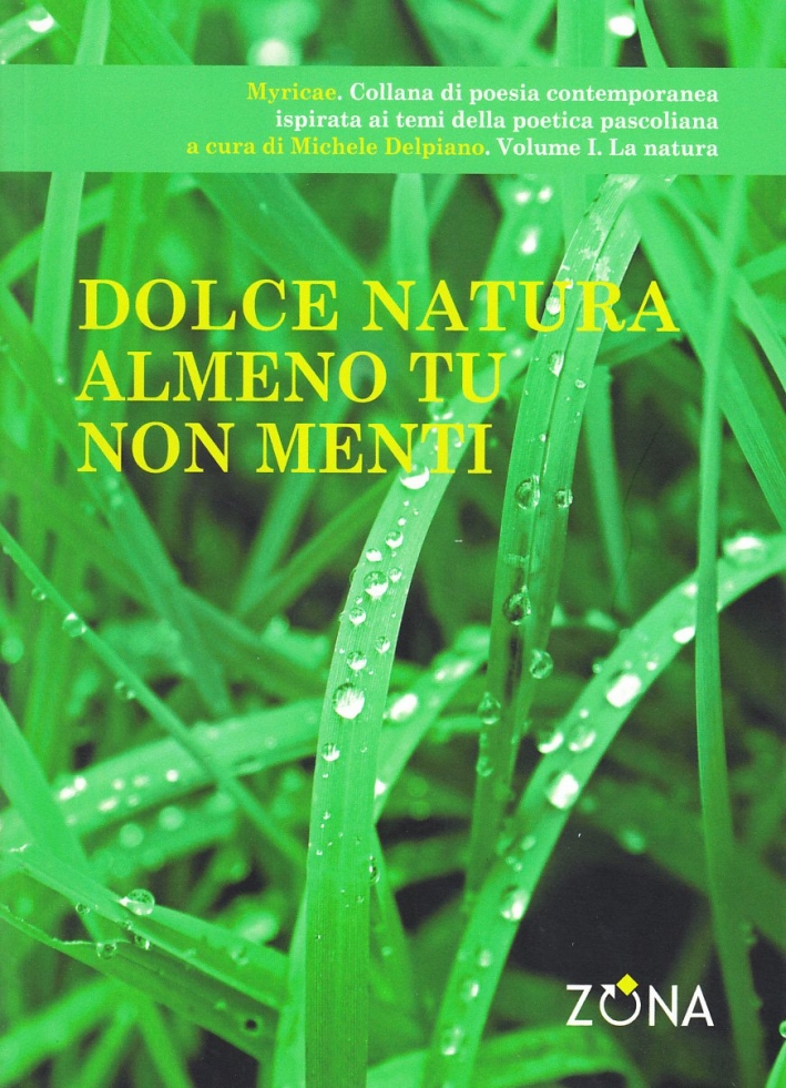 Dolce Natura, Almeno tu non Menti Dolce Natura, Almeno tu non Menti