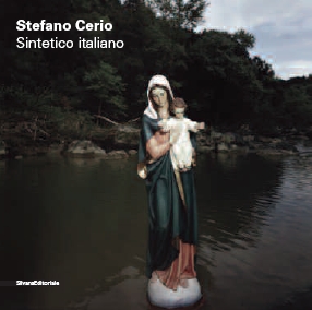 Stefano Cerio. Sintetico italiano. Catalogo della mostra (Cacri, 28 giugno-27 agosto). Edis. italiana e inglese Stefano Cerio. Sintetico italiano. Catalogo della mostra (Cacri, 28 giugno-27 agosto). Edis. italiana e inglese