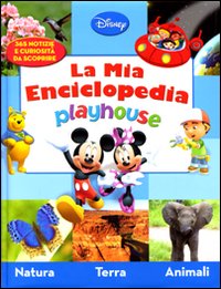 Playhouse. La mia enciclopedia. Ediz. illustrata Playhouse. La mia enciclopedia. Ediz. illustrata