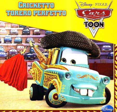 Cars. Cricketto torero perfetto. Ediz. illustrata Cars. Cricketto torero perfetto. Ediz. illustrata
