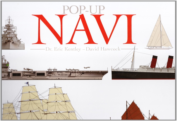 Navi. Libro pop-up. Ediz. illustrata Navi. Libro pop-up. Ediz. illustrata