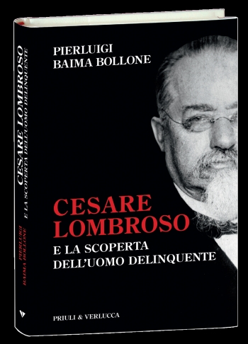 Cesare Lombroso e la scoperta dell'uomo delinquente Cesare Lombroso e la scoperta dell'uomo delinquente