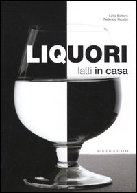 Liquori Fatti in Casa Liquori Fatti in Casa