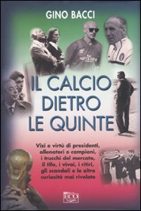 Il calcio dietro le quinte Il calcio dietro le quinte
