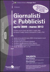 Giornalisti e pubblicisti. Aprile 2009-marzo 2013 Giornalisti e pubblicisti. Aprile 2009-marzo 2013