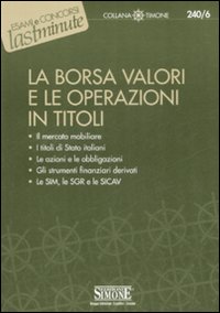 La borsa valori e le operazioni in titoli La borsa valori e le operazioni in titoli