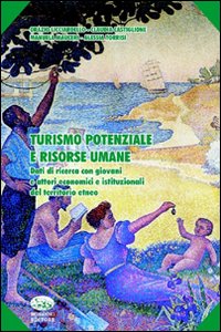 Turismo potenziale e risorse umane Turismo potenziale e risorse umane