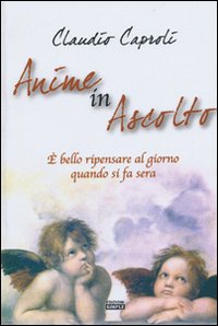 Anime in ascolto è bello ripensare al giorno quando si fa sera Anime in ascolto è bello ripensare al giorno quando si fa sera