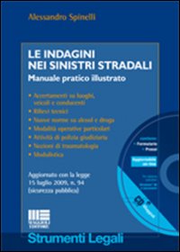 Le indagini nei sinistri stradali Le indagini nei sinistri stradali