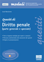 Quesiti di diritto penale (parte generale e speciale) Quesiti di diritto penale (parte generale e speciale)
