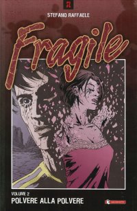 Polvere alla polvere. Fragile. Vol. 2