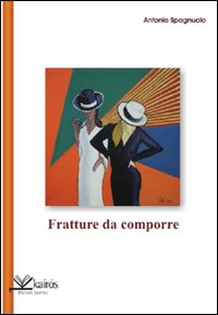 Fratture da comporre Fratture da comporre