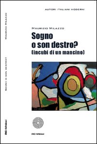 Sogno o son destro? (Incubi di un mancino) Sogno o son destro? (Incubi di un mancino)