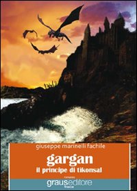 Gargan. Il principe di Tikonsal Gargan. Il principe di Tikonsal