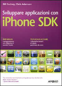 Sviluppare Applicazioni con iPhone SDK Sviluppare Applicazioni con iPhone SDK