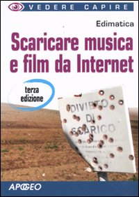 Scaricare musica e film da Internet Scaricare musica e film da Internet