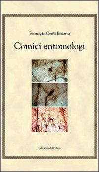 Comici entomologi. Ediz. multilingue Comici entomologi. Ediz. multilingue