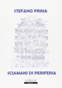 Sciamani di periferia