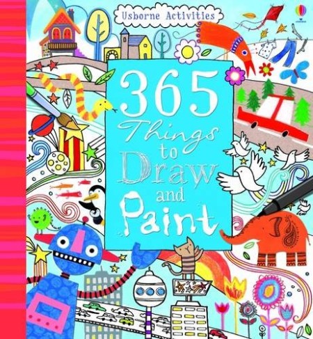365 Things to Draw and Paint 365 Things to Draw and Paint