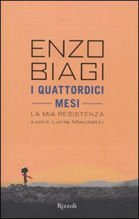 I quattordici mesi. La mia Resistenza I quattordici mesi. La mia Resistenza