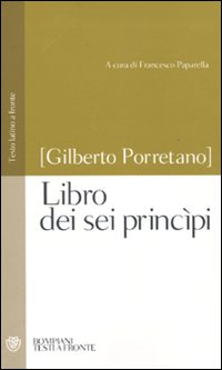 Libro dei sei princìpi. Testo latino a fronte Libro dei sei princìpi. Testo latino a fronte