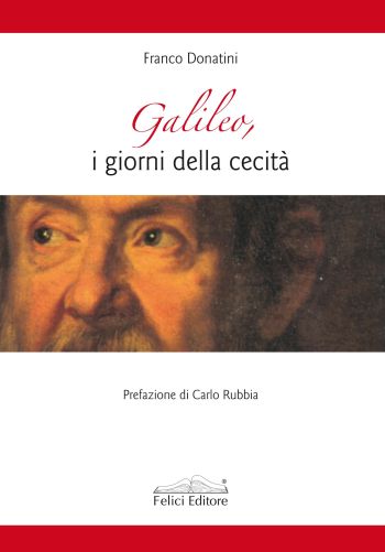 Galileo, i giorni della cecità Galileo, i giorni della cecità