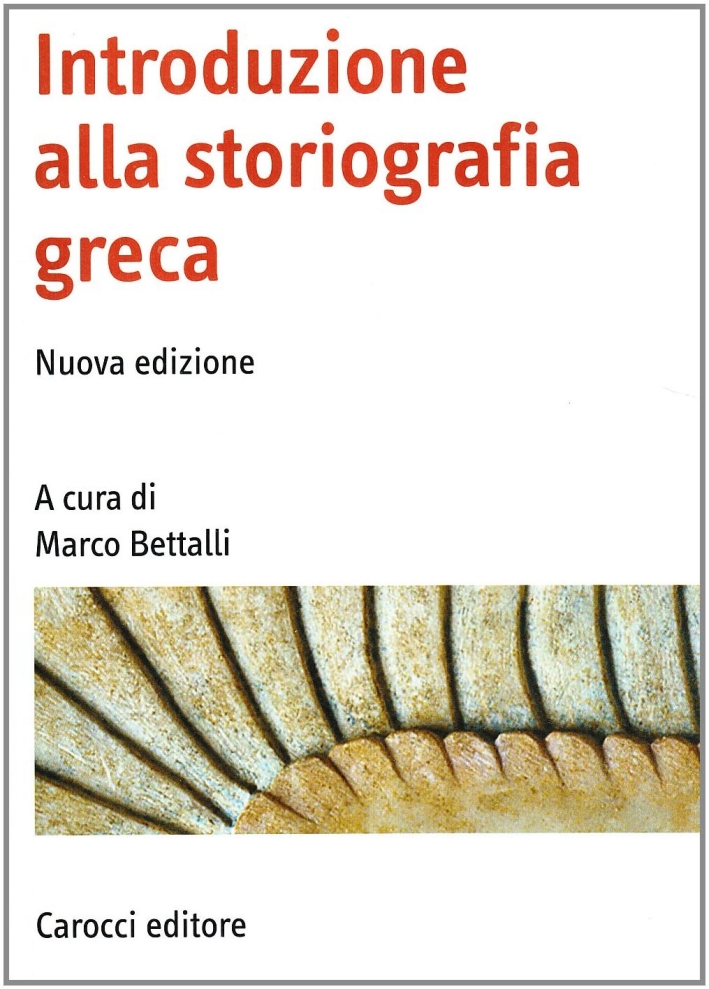 Introduzione alla storiografia greca Introduzione alla storiografia greca
