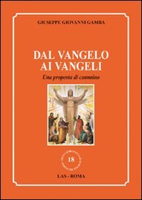Dal vangelo ai vangeli. Una proposta di cammino