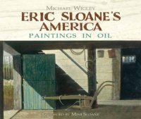 Eric Sloane's America: Paintings in Oil