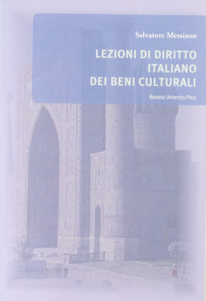 Lezioni di diritto italiano dei beni culturali Lezioni di diritto italiano dei beni culturali
