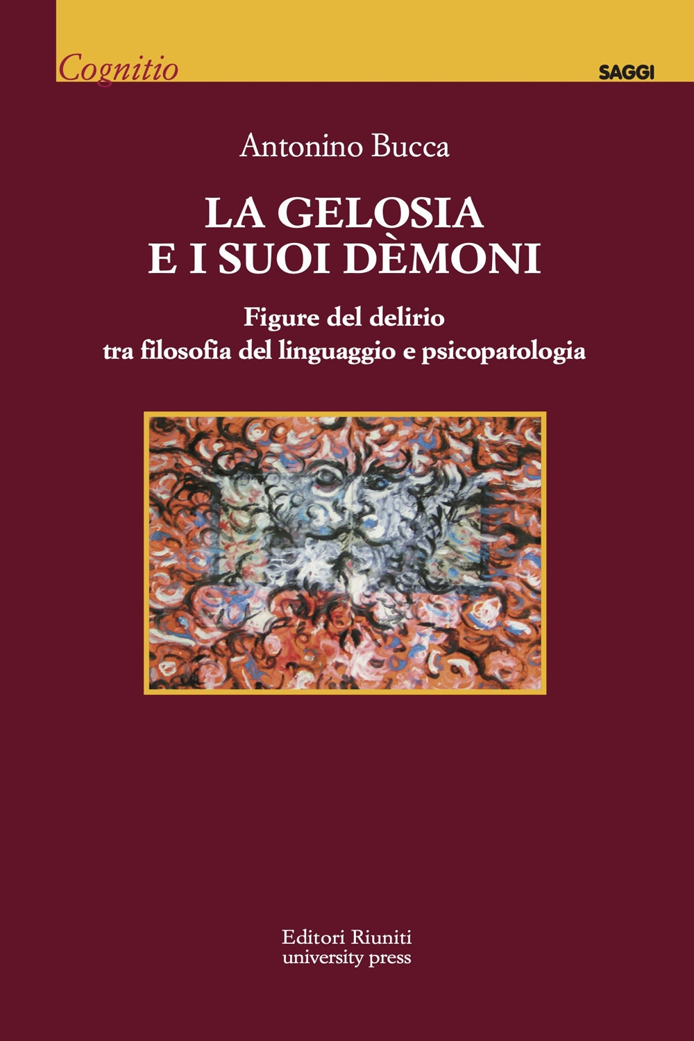 La gelosia e i suoi demoni. Figure del delirio tra filosofia del linguaggio e psicopatologia La gelosia e i suoi demoni. Figure del delirio tra filosofia del linguaggio e psicopatologia