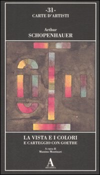 La vista e i colori-Carteggio con Goethe La vista e i colori-Carteggio con Goethe